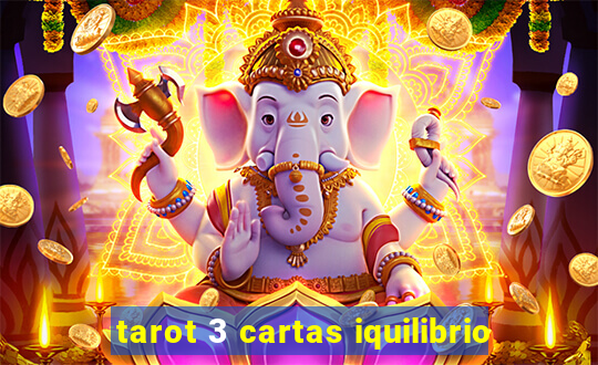 tarot 3 cartas iquilibrio