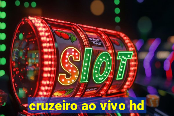 cruzeiro ao vivo hd