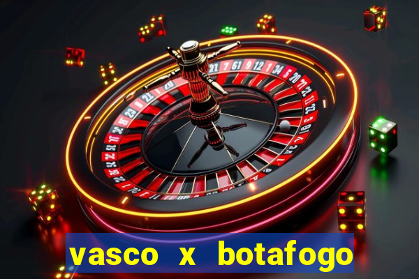 vasco x botafogo ao vivo futemax