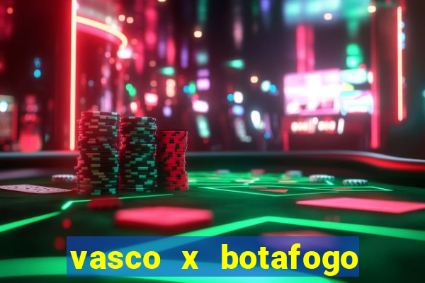 vasco x botafogo ao vivo futemax