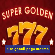 site goocli paga mesmo