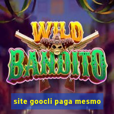 site goocli paga mesmo