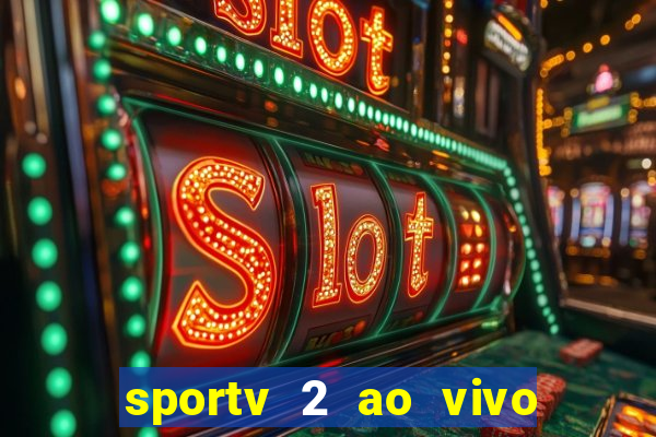 sportv 2 ao vivo mega canal