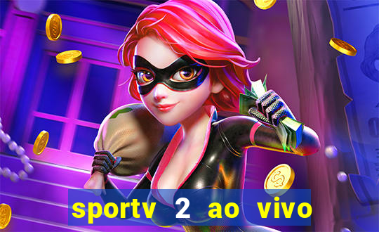 sportv 2 ao vivo mega canal