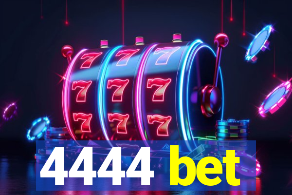 4444 bet