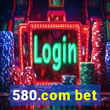 580.com bet