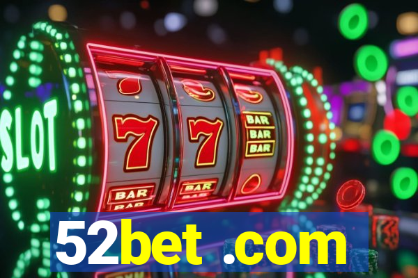 52bet .com