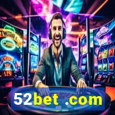 52bet .com