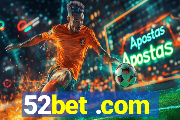 52bet .com