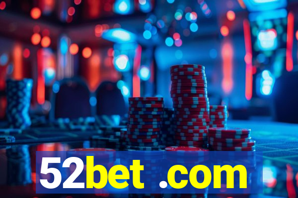 52bet .com