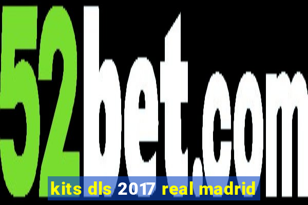 kits dls 2017 real madrid