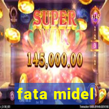 fata midel