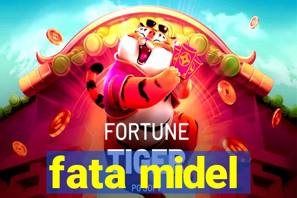 fata midel