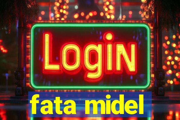 fata midel