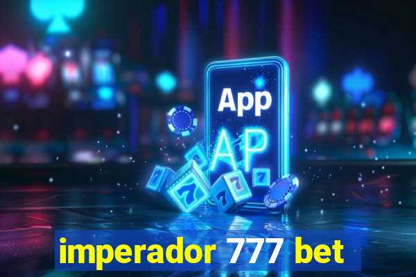 imperador 777 bet