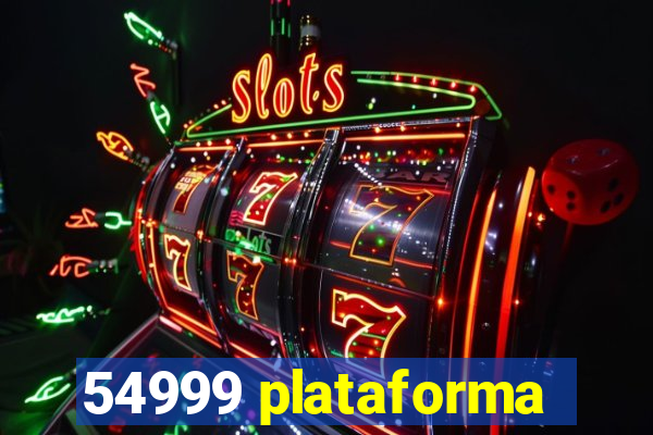 54999 plataforma