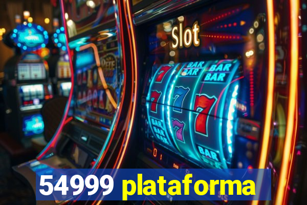 54999 plataforma