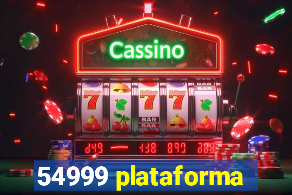 54999 plataforma