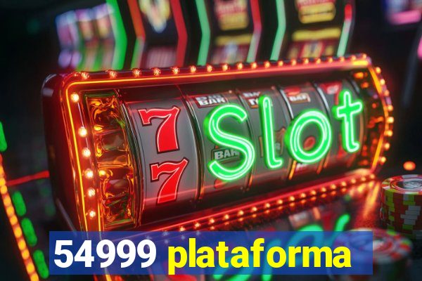 54999 plataforma