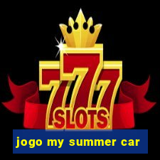 jogo my summer car