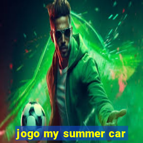 jogo my summer car