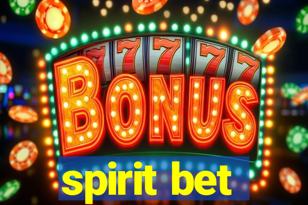 spirit bet