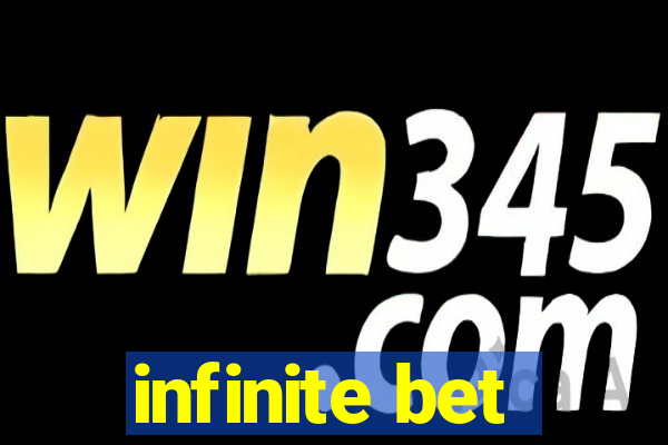 infinite bet