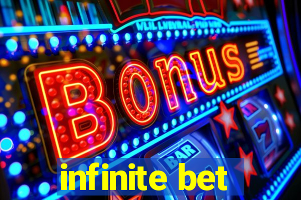 infinite bet