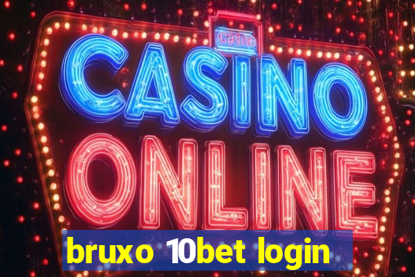 bruxo 10bet login