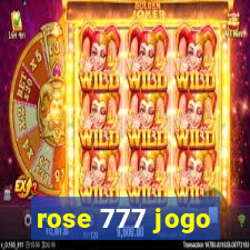 rose 777 jogo