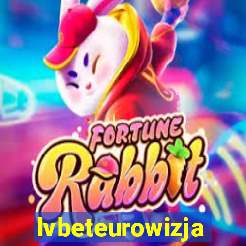 lvbeteurowizja