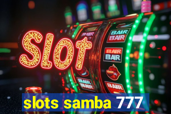 slots samba 777