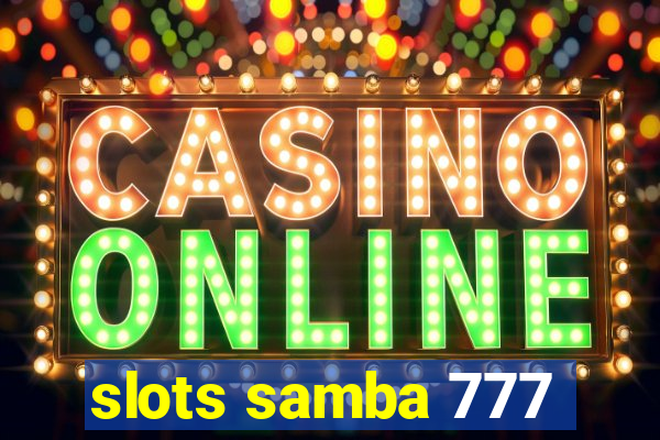 slots samba 777