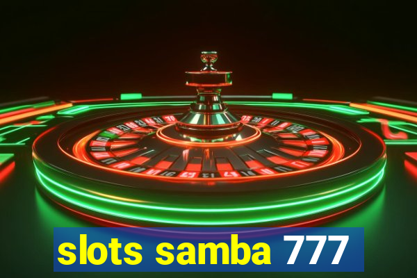 slots samba 777