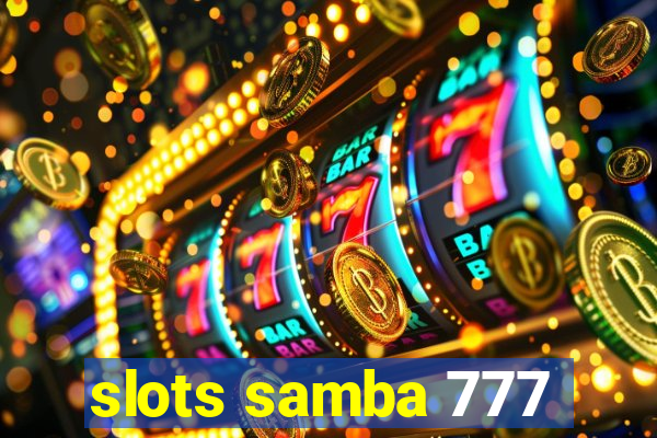 slots samba 777