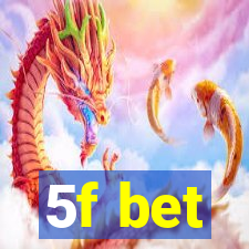 5f bet