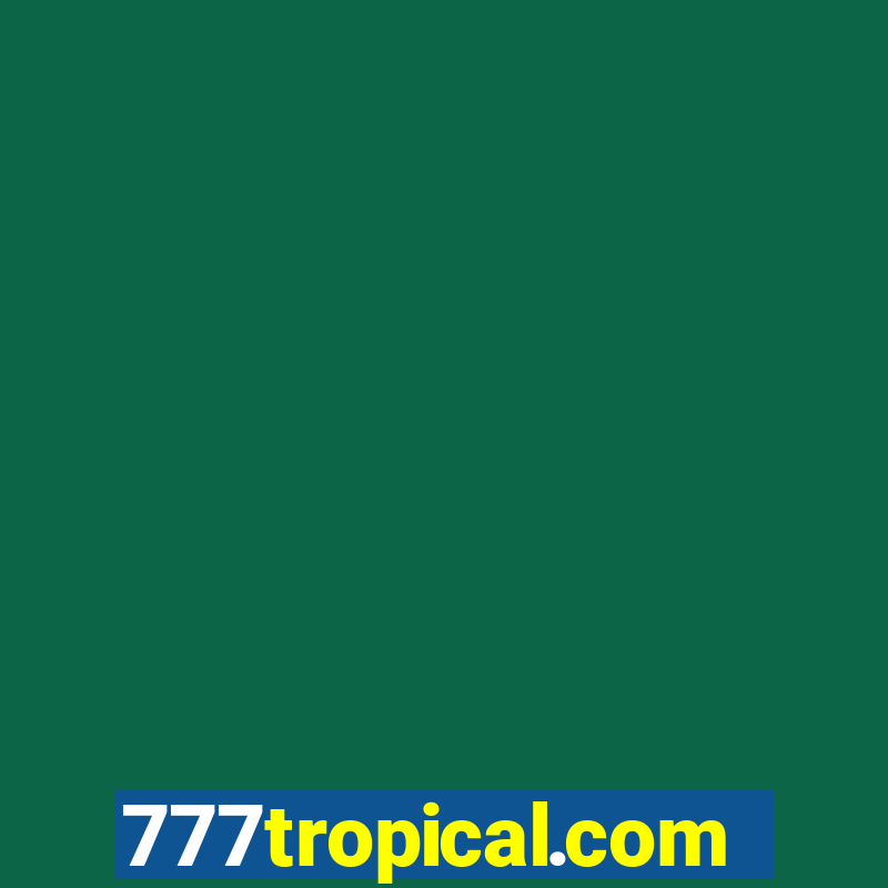 777tropical.com