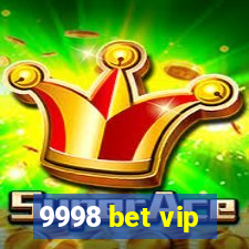 9998 bet vip