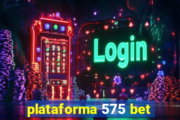 plataforma 575 bet