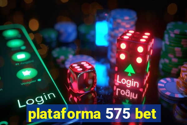 plataforma 575 bet