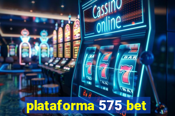 plataforma 575 bet