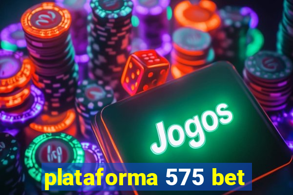 plataforma 575 bet