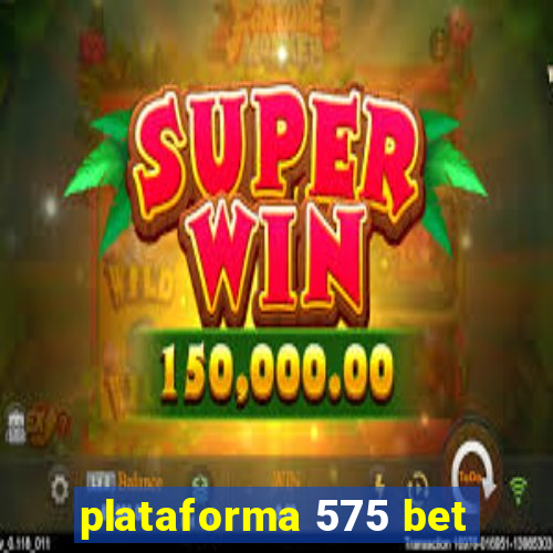 plataforma 575 bet