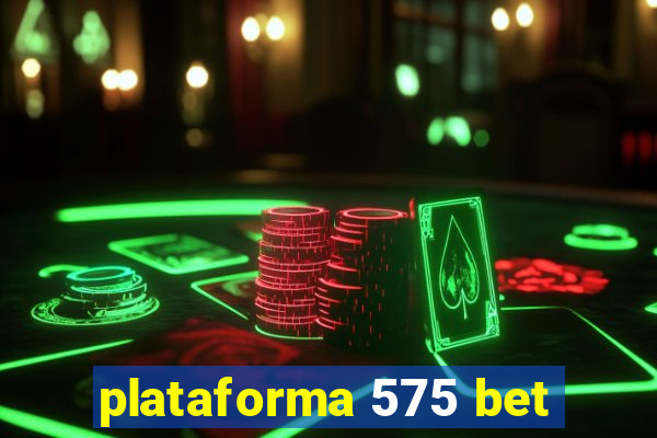 plataforma 575 bet