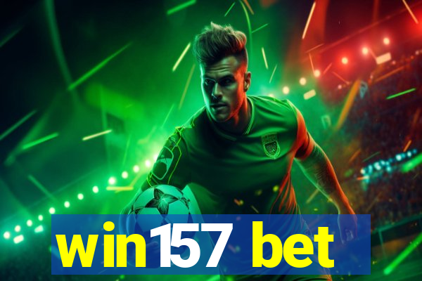 win157 bet