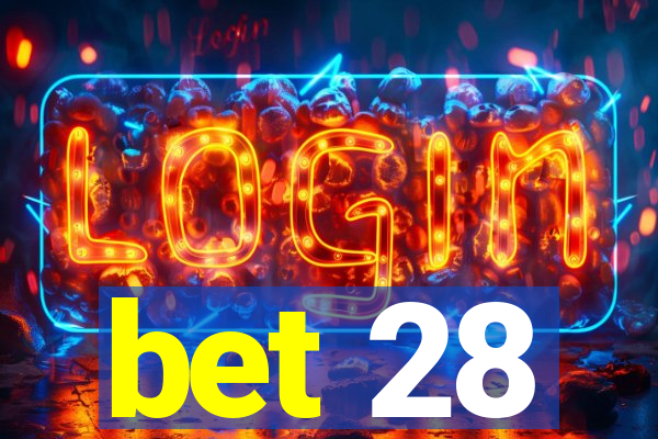 bet 28