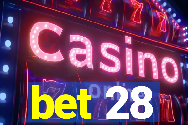 bet 28