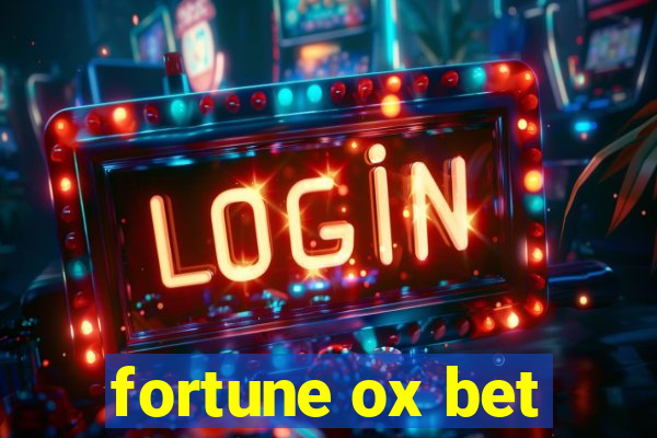 fortune ox bet