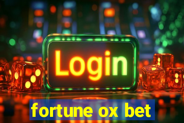 fortune ox bet