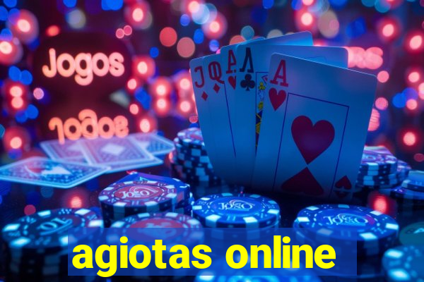 agiotas online